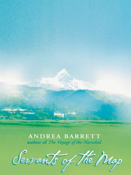 Title details for Servants of the Map by Andrea Barrett - Available